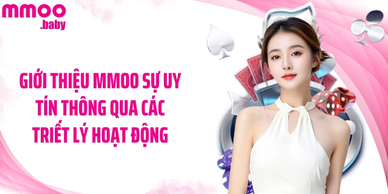 Giới thiệu MMOO sự uy tín thông qua các triết lý hoạt động