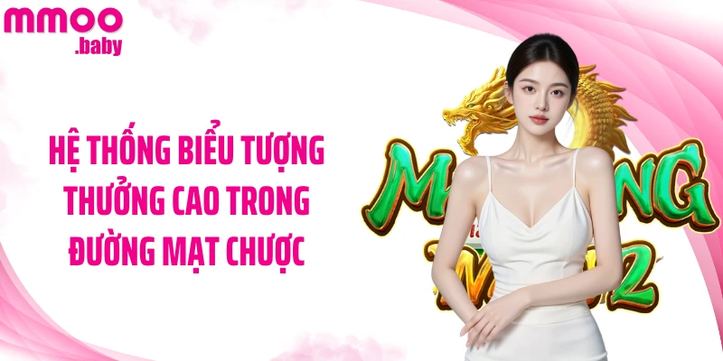 Hệ thống biểu tượng thưởng cao trong Đường Mạt Chược