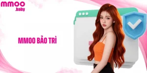 MMOO Bảo Trì - Thông Báo Quan Trọng Hội Viên Cần Nắm Rõ