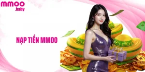 Nạp Tiền MMOO - Ưu Đãi Hấp Dẫn Khi Nạp Tiền Vào Tài Khoản