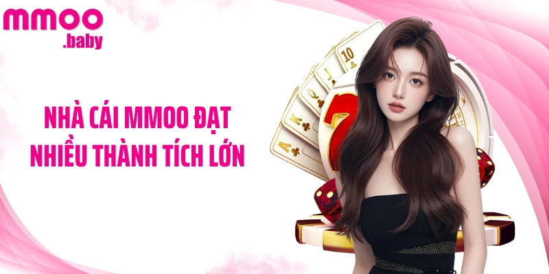 Nhà cái MMOO đạt nhiều thành tích lớn