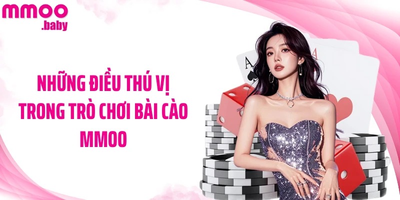 Những điều thú vị trong trò chơi bài cào MMOO